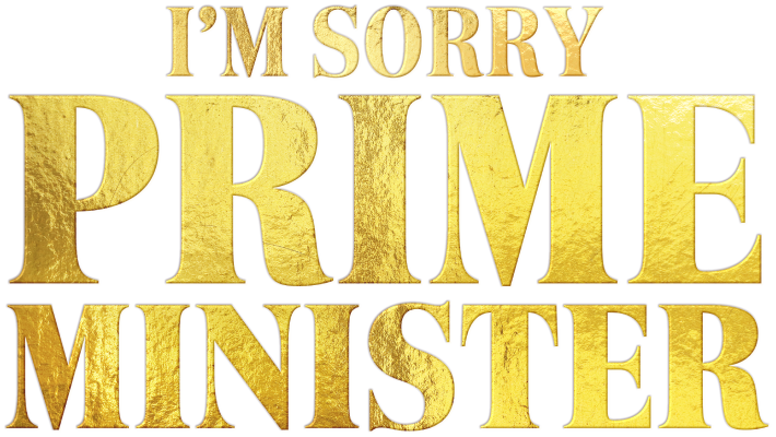 I’m Sorry, Prime Minister – A Hilarious New Chapter in British Political Satire